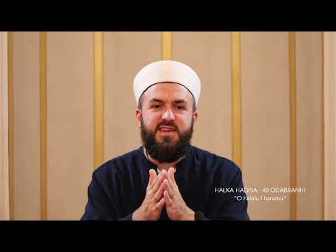 Halka hadisa "40 ODABRANIH" (12) - O HALALU I HARAMU - Predavač: Imam Salko Balkić