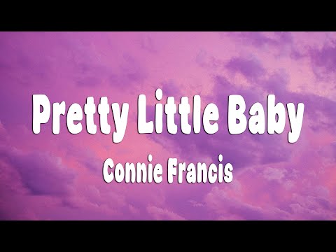 Connie Francis - Pretty Little Baby (Lyrics)