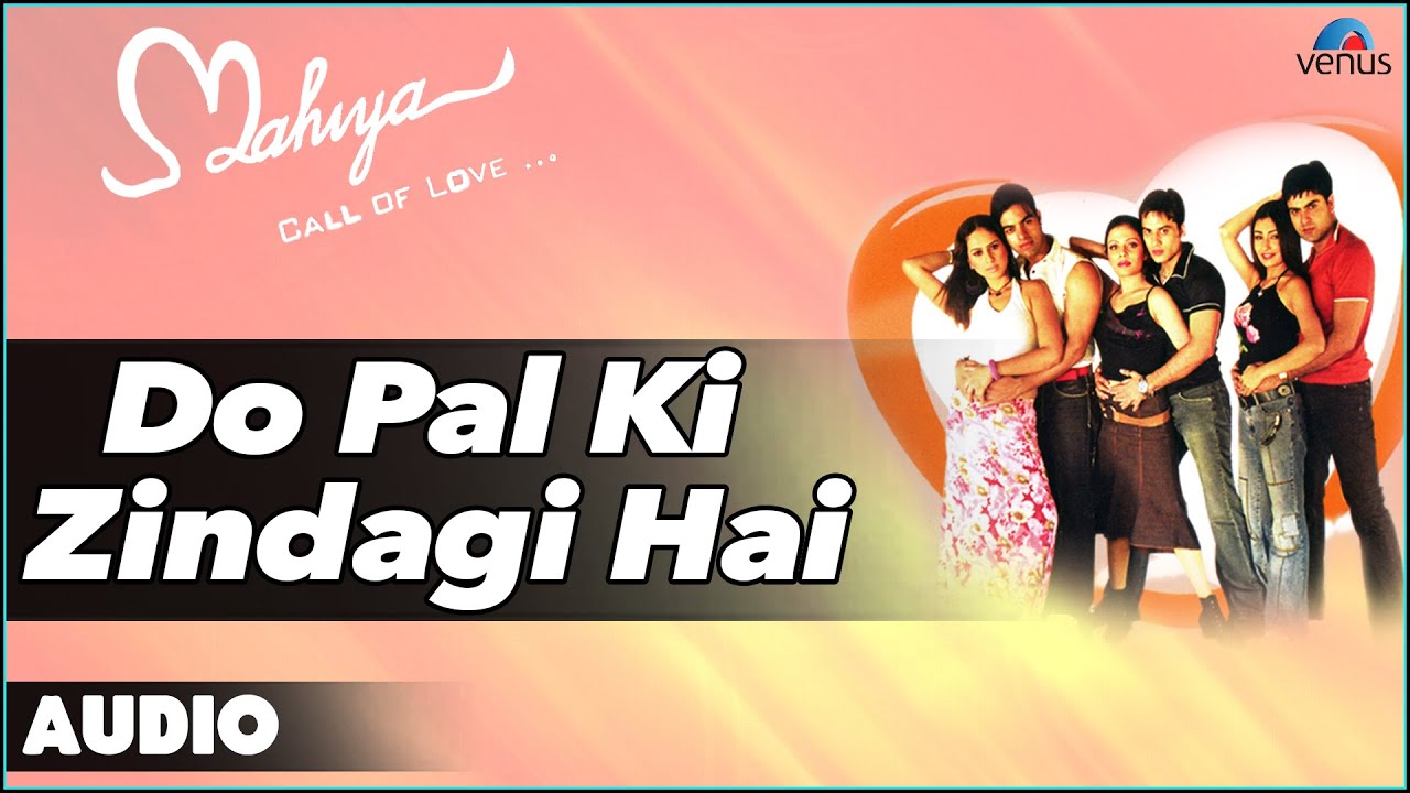 Do Pal Ki Zindagi Hain Lyrics | Mahiya: Call Of Love | Kumar Sanu, Alka Yagnik | J Subhash, Shekhar Sharma