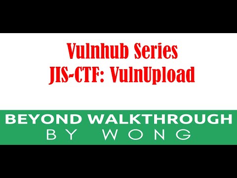 Cyber Security | Ethical Hacking |  Pentesting Lab | Vulnhub |  Walkthrough |  JIS-CTF  VulnUpload