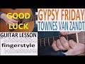 GYPSY FRIDAY - TOWNES VAN ZANDT fingerstyle GUITAR LESSON