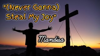 &quot;(Never Gonna) Steal My Joy&quot; by Mandisa (Sign Language)[OC]