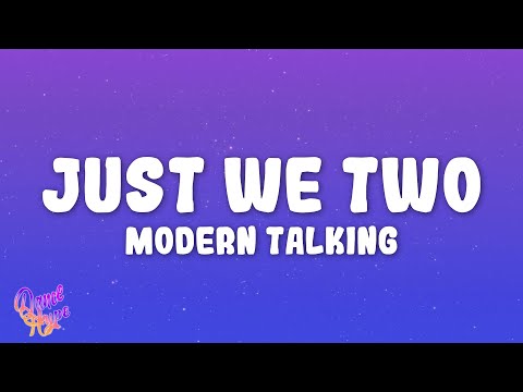 Modern Talking - Just We Two (Mona Lisa)