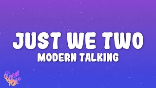 Modern Talking - Just We Two (Mona Lisa)