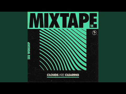 Clouds Are Clearing: Mixtape 1B
