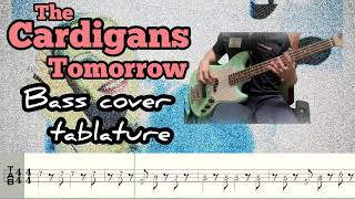 【Bass Cover Tablature】The Cardigans - Tomorrow（カーディガンズ トゥモロー ベース カバー TAB譜）
