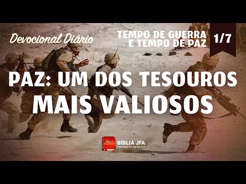 Devocional Diário - [Série] TEMPO DE GUERRA E TEMPO DE PAZ - 1⁰ episódio ⚔️🕊️ - Bíblia JFA Offline