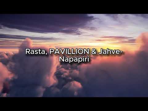 RASTA X PAVILLION X JAHVE - NAPAPIRI (Lyrics)