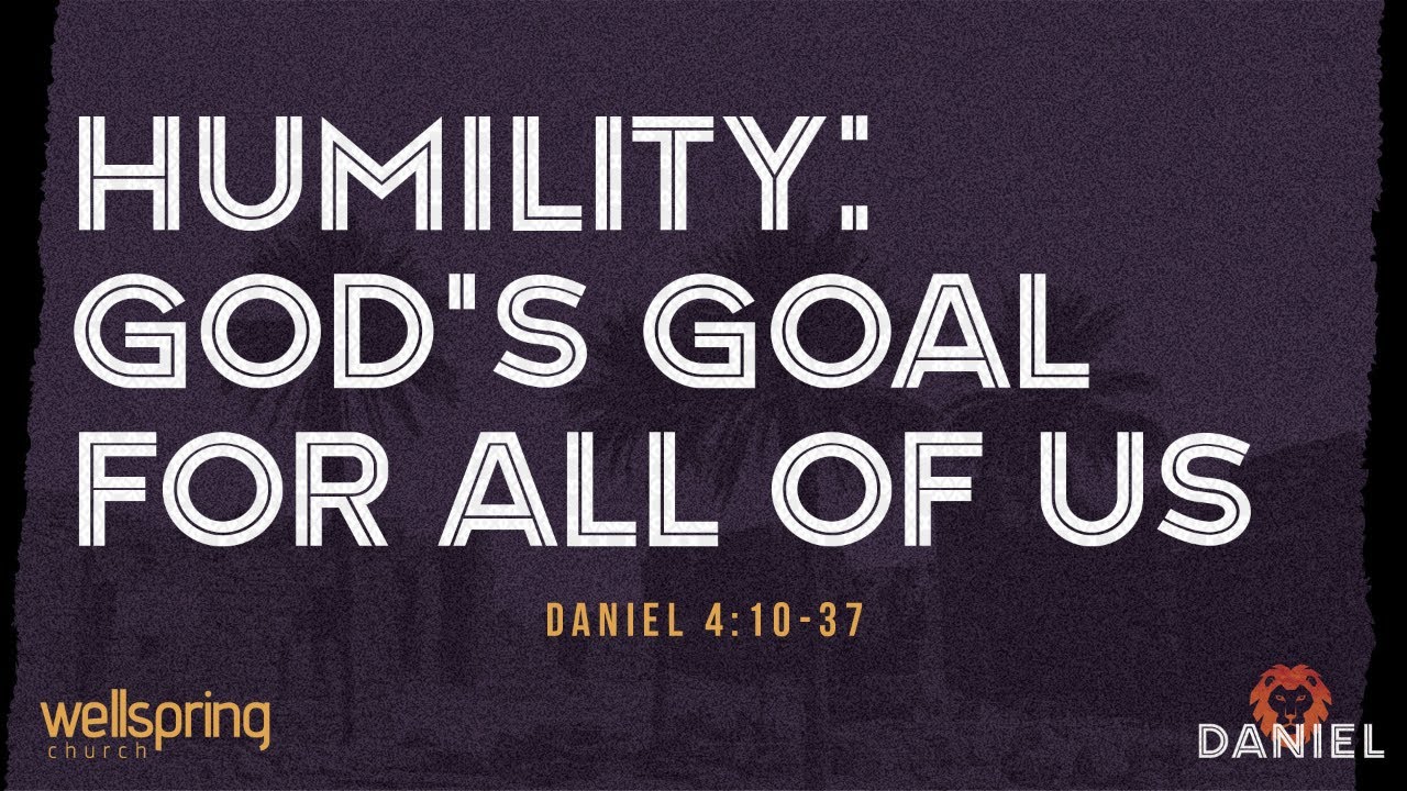 Humility: God's Goal For All Of Us