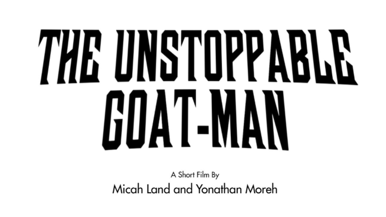 The Unstoppable Goat-Man Trailer