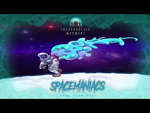 FreaKaholics e Movment - Spacemaniacs (FREE DOWNLOAD)