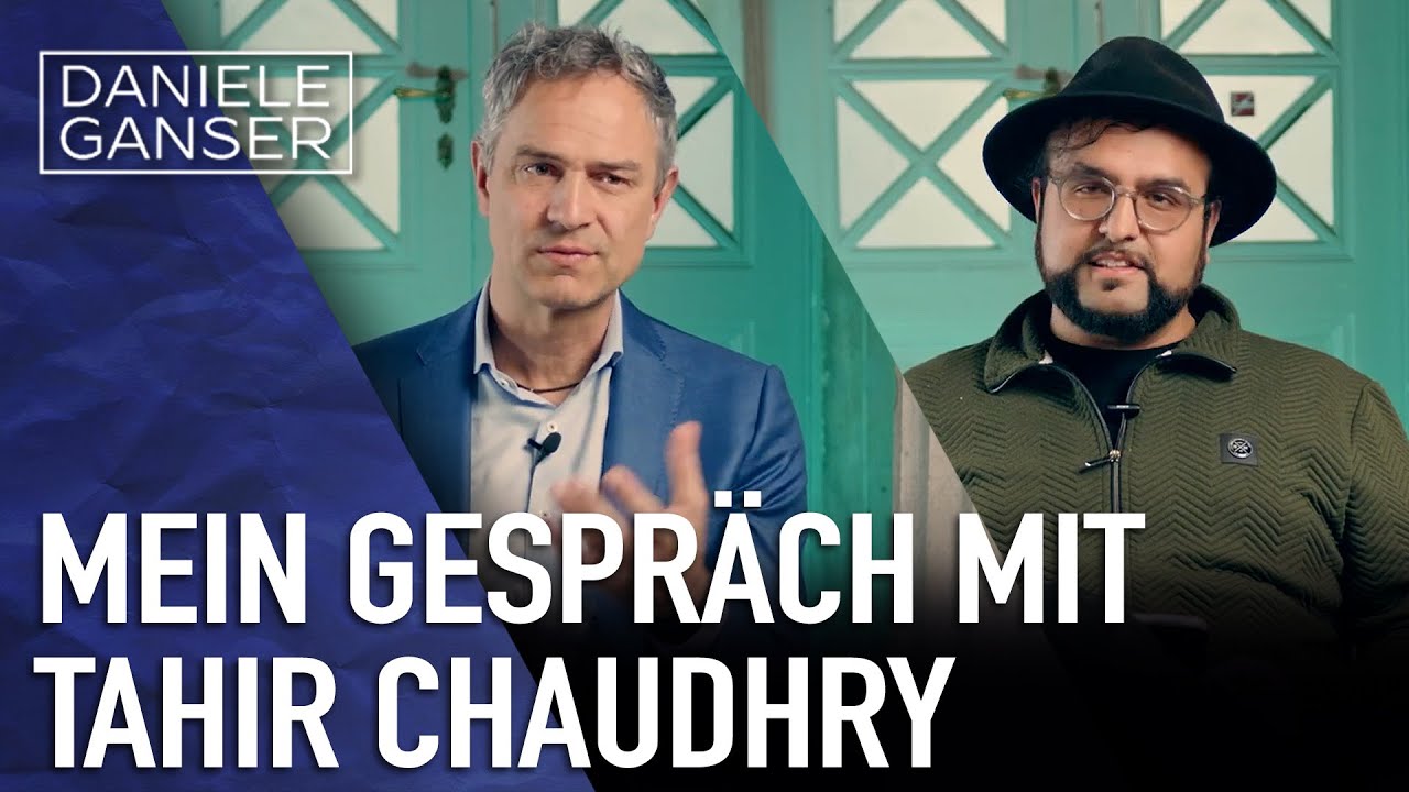 Dr. Daniele Ganser: Mein Gespräch mit Tahir Chaudhry