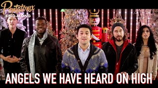 [SING-ALONG VIDEO] Angels We Have Heard On High – Pentatonix