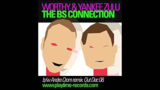 Worthy & Yankee Zulu - The BS Connection