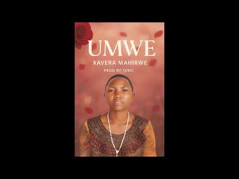 Umwe by Xavera Mahirwe (Official Audio)