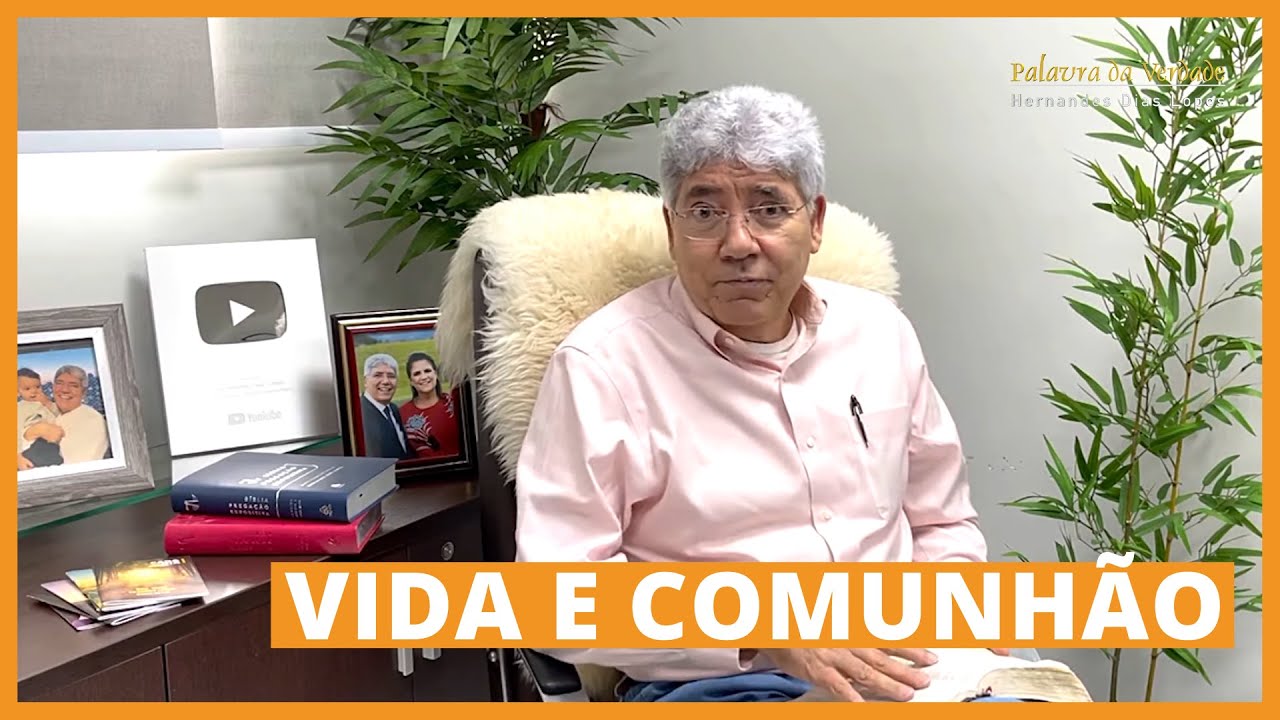 VIDA E COMUNHÃO - Hernandes Dias Lopes