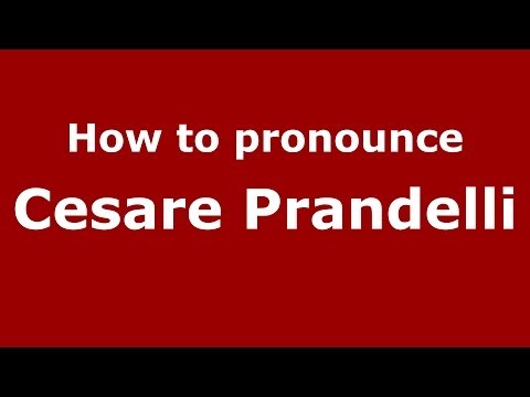 How to pronounce Cesare Prandelli (Italian/Italy)  - PronounceNames.com