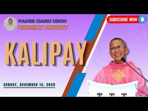 Fr. Ciano Homily about KALIPAY - 12/14/2025