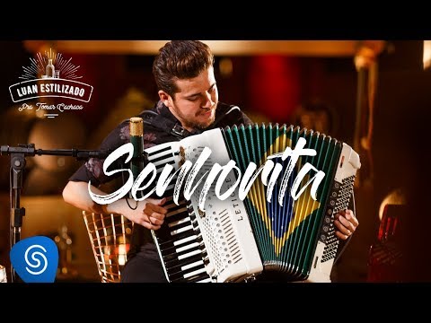Luan Estilizado - Senhorita - DVD Pra Tomar Cachaça [Vídeo Oficial]
