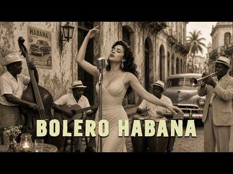 【Bolero en la Madrugada】 Noches de Amor y Nostalgia en La Habana | Habana Lounge