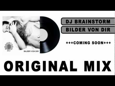 DJ Brainstorm - Bilder von Dir Originalcut