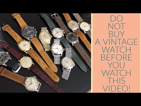 BEST ONLINE VIDEO ON BUYING YOUR FIRST VINTAGE WATCH - PROFESSIONAL TIPS!