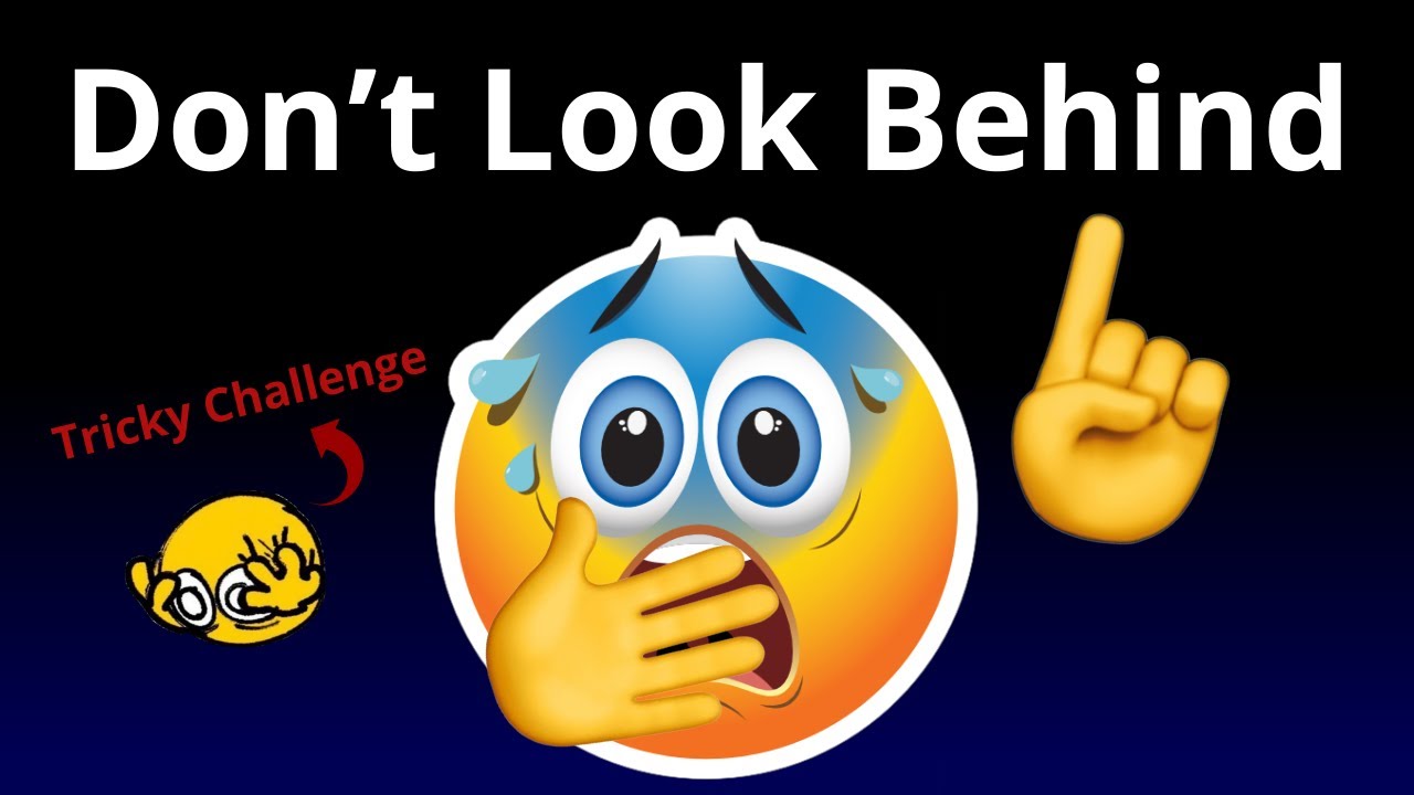 Don't Look Behind while watching this video! (Can you?!)