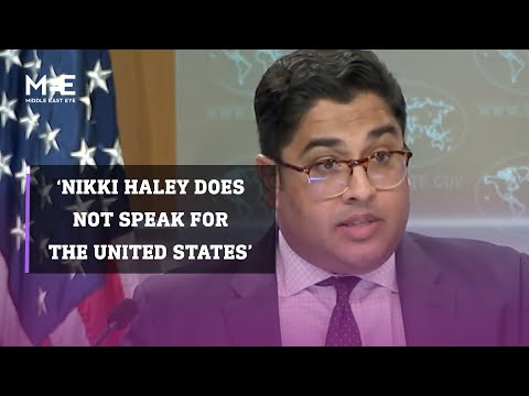 State Department deputy spokesperson says Nikki Haley ‘does not speak for the United States’