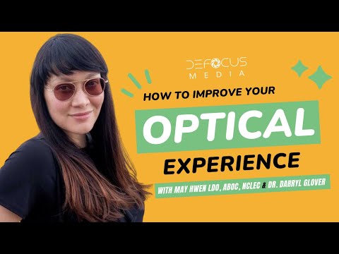 How to Improve your Optical Experience in Eye Care with ... - YouTube