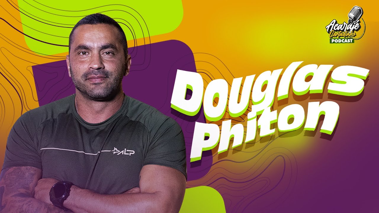 DOUGLAS PHITON - ACARAJÉ CORTADINHO #84