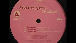 I Love You Project - Hey Raver (Wait At The Love Parade) (Al Bertone Remix)
