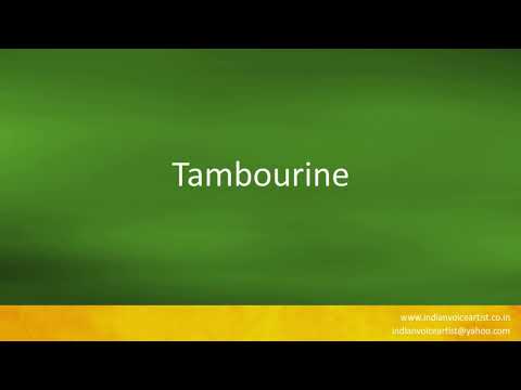 How to pronounce "Tambourine".