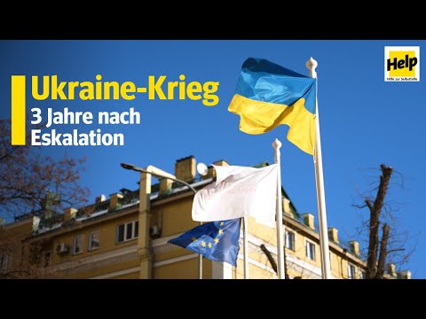 Ukraine | 3 Jahre nach Eskalation des Krieges | Help – Hilfe zur Selbsthilfe