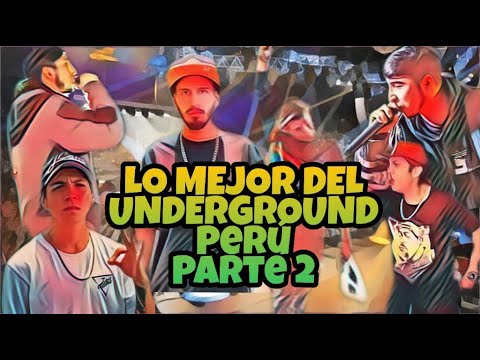 🔥LO MEJOR DEL UNDERGROUND PERÚ PARTE 2🔥