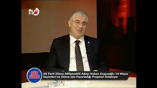10 Mayıs 2023 Düzce Tv Söz Sizde Hakan Kuşçuoğlu