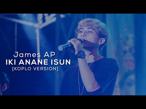 James AP - Iki Anane Isun (Koplo Version) - (Official LIVE)