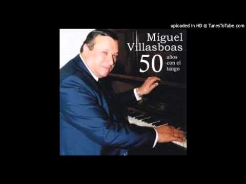 Today's Tango Is... Miguel Villasboas - Diez de Mayo 21-10-1949