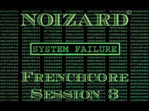 Noizard - System Failure | Frenchcore Session 3