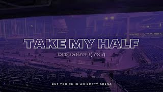 Download lagu BEOMGYU (TXT) - Take My Half | 🎧 But you're in an empty arena mp3 Download lagu BEOMGYU (TXT) - Take My Half | 🎧 But you're in an empty arena mp3