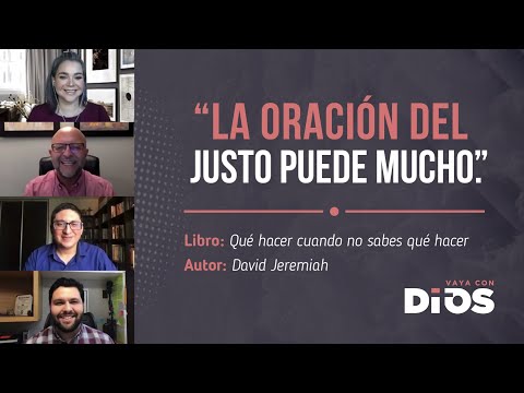 VayaConDios Ep.300 - La oración del justo puede mucho