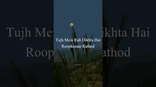 Download lagu Roop Kumar - Tujh Mein Rab Dikhta Hai (Lirik-Terjemahan)  #song #laguindia #roopkumar #shorts mp3