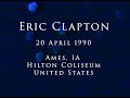 Eric Clapton 20 April 1990 Ames Hilton Coliseum COMPLETE