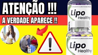 LIPO HEALTHY FUNCIONA? ((????????EU AVISEI)) LIPO HEALTHY É BOM? LIPO HEALTHY VALE A PENA?