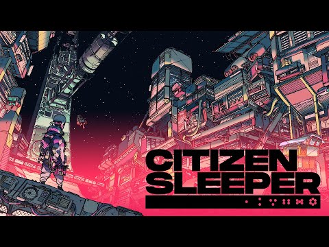 Видео Citizen Sleeper #1