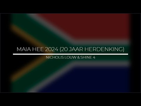 Nicholis Louw & Shine 4 - Maia Hee 2024 (20 Jaar Herdenking) (lyrics video)