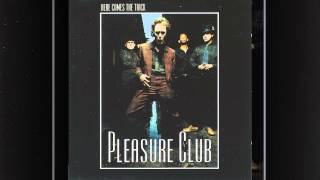 Pleasure Club - Shout Your Automatic