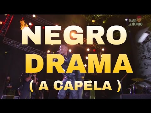 Negro Drama ( a capela ) só a parte do Mano Brown