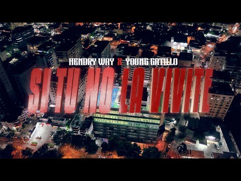Young Gatillo x Hendry Way - Si No La Vivite [VIDEO OFICIAL]