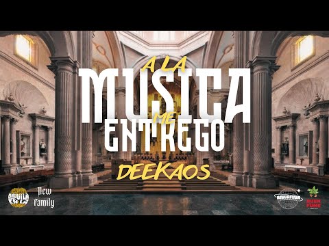 Deekaos - A La Musica Me Entrego (Video Oficial)