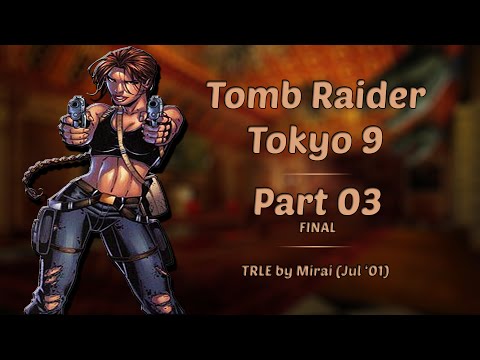 [TRLE] TR Tokyo 9 |03 [FINAL] | Poppycock Redux